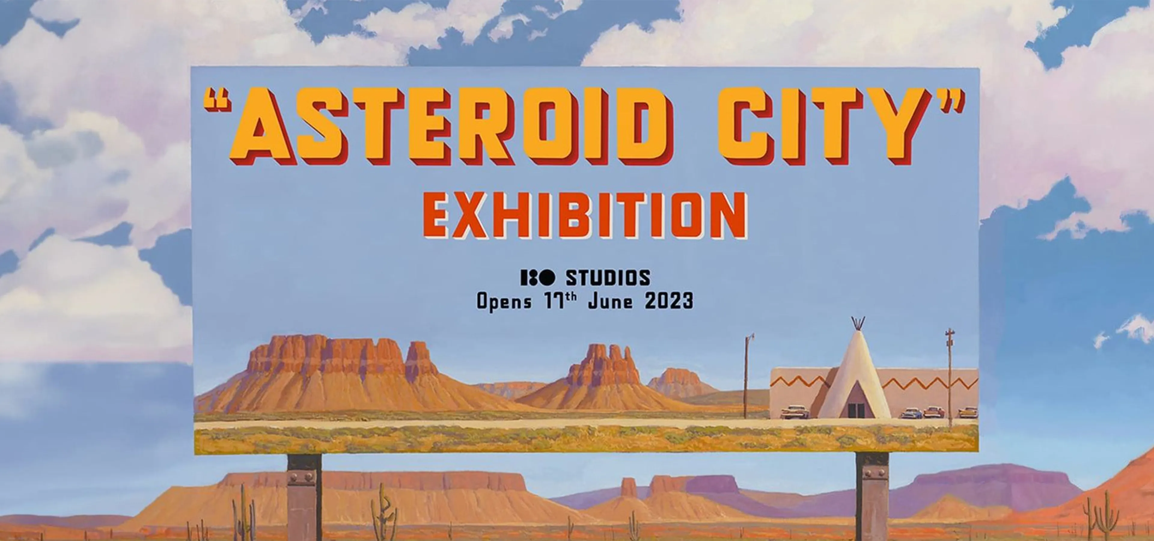 Asteroid city exhibition billboard